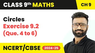 Circles  Exercise 92 Que 4 to 6  Class 9 Maths Chapter 9  CBSE 202425 [upl. by Noguchi603]