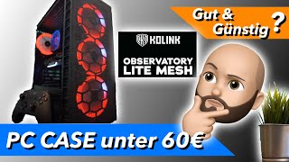 Bestes RGB Case unter 60€ KOLINK Observatory Lite Mesh  Unboxing amp Test [upl. by Antonino]