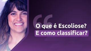 Entendendo a Escoliose Classificações e Tratamentos [upl. by Griz]