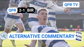 🗣️ ALTERNATIVE COMMENTARY  QPR 21 BIRMINGHAM CITY [upl. by Ahsha]