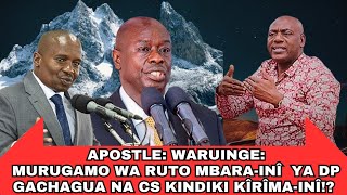 Ndura Waruinge MOTHIU BEHIND MBARA YA DP GACHAGUA NA CS KINDIKI KIRIMAINÎ [upl. by Aicelef]