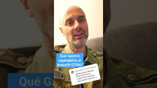 Qué reloj Garmin equivaldría al AmazfitGTR4 Respuesta a un comentario shorts [upl. by Henleigh]