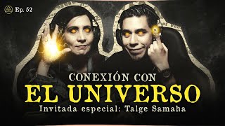 CONEXIÓN CON EL UNIVERSO  INVITADA ESPECIAL TALGE SAMAHA [upl. by Ingles]