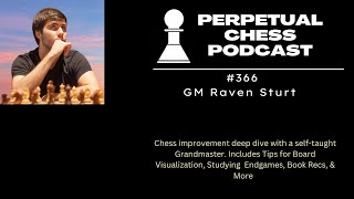 Chess Improvement Deep Dive with GM Raven Sturt Board Visualization The Bird Opening amp Book Recs [upl. by Leacock]