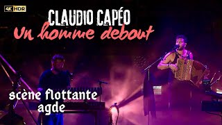 Claudio Capéo  “Un homme debout” en live à la Scène Flottante d’Agde claudiocapeo concert [upl. by Wenz555]