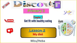 Discover  primary 3  lesson 2 chapter 3 My diet [upl. by Nnaycnan]