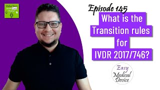 How should you manage the IVDR transition period for your device IVDR 2017746 [upl. by Hoffman]