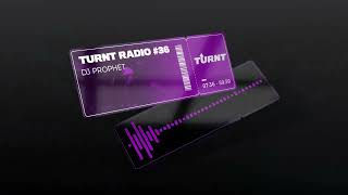 TURNT Radio 36 w DJ Prophet [upl. by Musa]