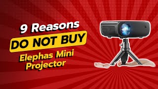 DONT BUY Elephas Mini Projector Before Watching THIS 🚫📽️ 9 Reasons [upl. by Milo598]