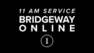 Bridgeway Online – June 30 [upl. by Benisch38]