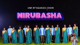 NIRUBASHA BY IJWI RYAGAKIZA CHOIRNYARUBUYE SDA 2024 [upl. by Nod]