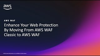 Migrating your rules from AWS WAF Classic to AWS WAF  Amazon Web Services [upl. by Elsinore676]