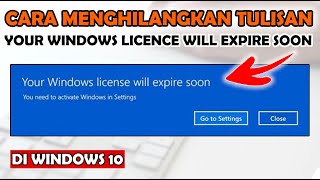 Cara Mengatasi Your Windows License Will Expire Soon Pada Windows 10 [upl. by Tenneb]