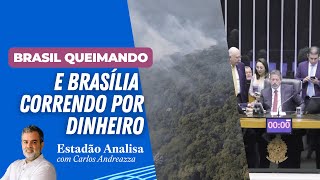 BRASIL QUEIMANDO e BRASÍLIA correndo por DINHEIRO  Estadão Analisa [upl. by Emmuela]