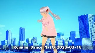 Komimi Dance N ZO 2023 03 16 [upl. by Htnicayh]