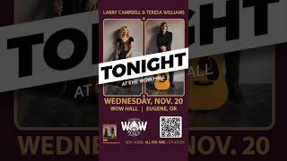 TONIGHT Larry Campbell amp Teresa Williams perform at WOW Hall Nov 20 [upl. by Daph785]