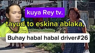 tayud to eskina ablaka buhay habal habal driver26 kuya Rey tv [upl. by Emerej]