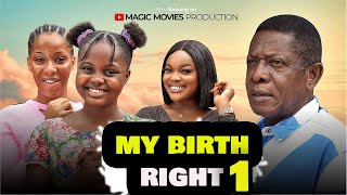 MY BIRTH RIGHT 1  NKEM OWOH UCHE TREASURE ADAKIRIKIRI Latest Nigerian movie 2024 trending [upl. by Yrolam451]