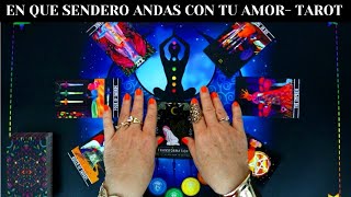 QUE SENDERO ESTAS CAMINANDO CON ESA PERSONA QUE AMAS❓ TAROT INTERACTIVO❤️ LECTURA DE CARTAS AMOR [upl. by Biegel]