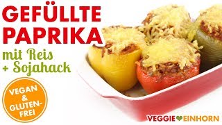 GEFÜLLTE PAPRIKA vegan 🔶 mit Reis amp Sojahack 🔶 Lecker überbacken 🔶 [upl. by Anyaled]