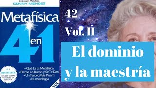 Capítulo 42 Metafísica 4 en 1 Volumen II de Conny Méndez Dominio y maestría [upl. by Yerfoeg]