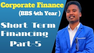 Short Term Financing Part 5 [upl. by Noivad]