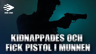 KIDNAPPADES amp FICK PISTOL I MUNNEN  HELA RÄTTEGÅNGEN [upl. by Alleunam156]