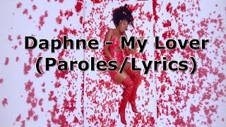 Daphne  My Lover Paroleslyrics [upl. by Otsuj]