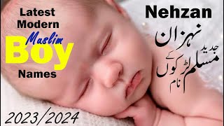 Top Lovely Trending Modern Muslim Baby Boy Names 2023 to 2024 Islamic NamesArabic Names New Names [upl. by Timmons27]