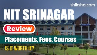 NIT Srinagar Review  Courses Fees Ranking Admission 2024 Placements Cutoff [upl. by Lertnom]