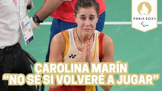 JJOO PARÍS 2024  CAROLINA MARÍN quotEstoy destrozada no sé si volverá a coger una raquetaquot [upl. by Ayeki]