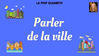 Parler de la ville et du quartier en français  Niveau A1 de FLE  English subtitles available😉 [upl. by Notsuj]