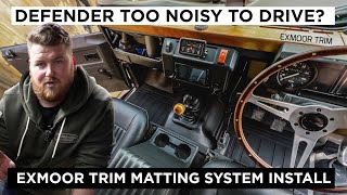 EXMOOR TRIM DEFEATER MATTING  DEFENDER INSTALL  BEST UPGRADE SO FAR [upl. by Ecirehc]