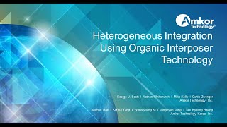 Heterogeneous Integration Using Organic Interposer Technology [upl. by Benil240]