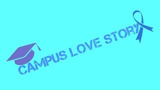 Campus Love Story  Official Trailer Series [upl. by Noble]