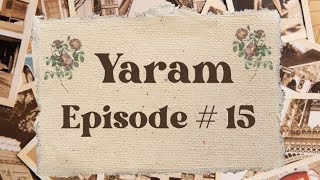 Novel yaram  Episode  15  urdu novel  audio novel [upl. by Clie619]