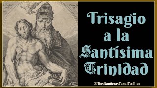 Devoción para el Domingo y ante calamidades ♱ Trisagio a la Santísima Trinidad [upl. by Nalani70]