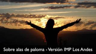 Sobre alas de Palomas version IMP Los Andes [upl. by Aimo938]