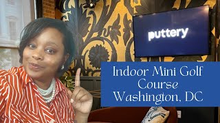 BEST GOLF COURSE  Puttery Indoor Mini Golf  Washington DC [upl. by Nahs]