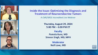 Inside the Issue Optimizing the Diagnosis and Treatment of Neuroendocrine Tumors [upl. by Neeoma]