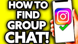 How To Find Instagram Group Chat EASY Tutorial [upl. by Riobard768]