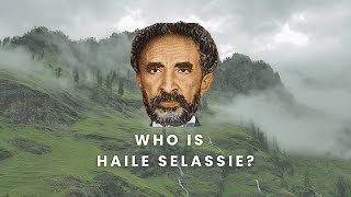 The Life and Legacy of Haile Selassie Explained [upl. by Anaugahs625]