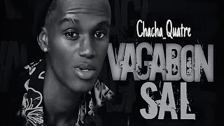 Chacha VAGABON SAL videos lyrics officiel [upl. by Noell]