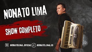 NONATO LIMA SHOW COMPLETO 2024 [upl. by Vallonia]