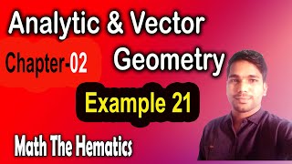 ANALYTIC amp VECTOR GEOMETEY Chapter 2 example 21 Pair of statelines  Math The Hematics [upl. by Rheba]