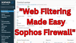 quotHow to Create a Web Filter Policy in Sophos Firewall – StepbyStep Guidequot [upl. by Jori]