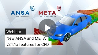 New ANSA and META v241x features for CFD [upl. by Enylekcaj9]