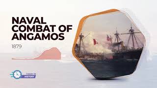 Today in History  Oct 8 1879  Naval Combat of Angamos [upl. by Losiram]