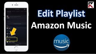 How To Edit Playlist Amazon Music [upl. by Hernando]