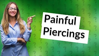 Which body piercing hurts the most [upl. by Meadow]